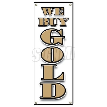 Signmission WE BUY GOLD VERTICAL BANNER SIGN pawn jewelry store cash silver best price B-We Buy Gold Vertical